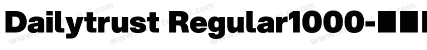 Dailytrust Regular1000字体转换